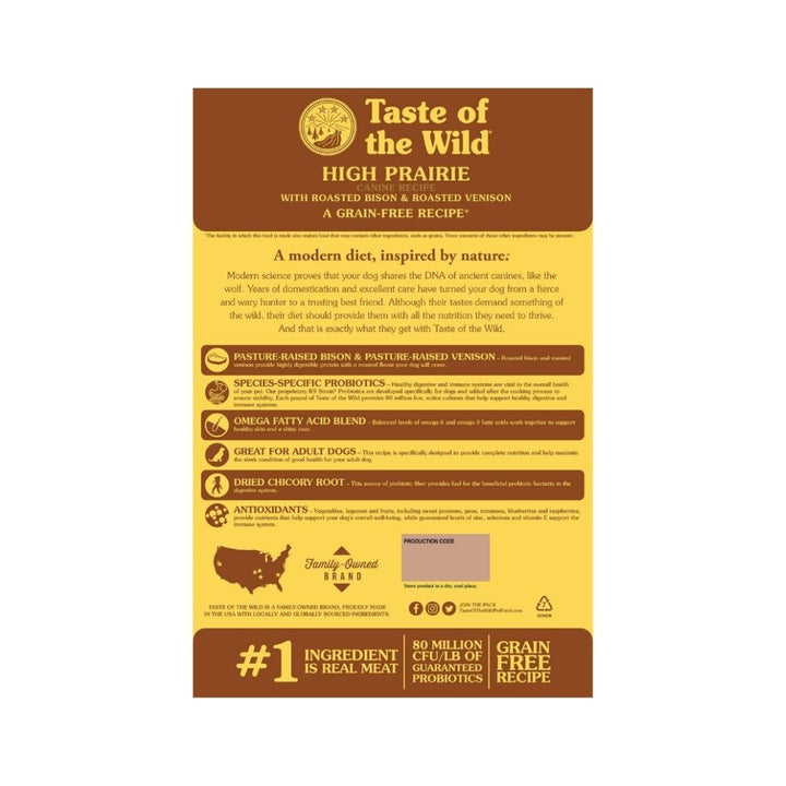 Taste Of The Wild High Prairie with Roasted Bison & Roasted Venison Dog Dry Food combines a unique taste your dog can't find anywhere else outside the wild 2.